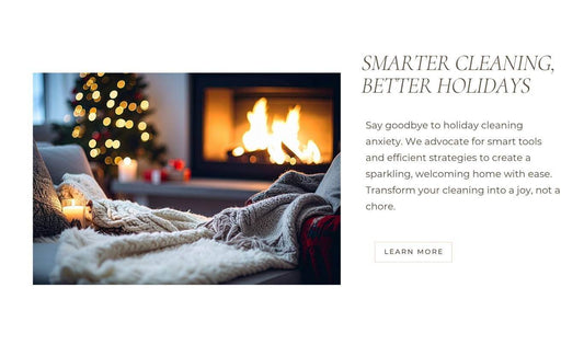 The goal of "high-impact cleaning" isn't perfection, it's presence. Smart tools help you get back to enjoying the holidays, faster.